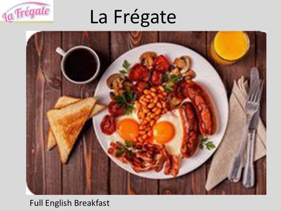 La Fregate – Full English Breakfast 1 La Fregate - Full English Breakfast 1